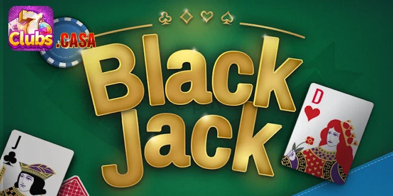 Cách chơi Blackjack cho tân thủ