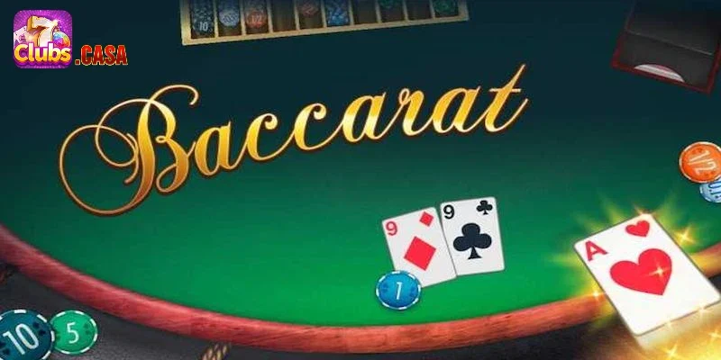 Hướng dẫn luật chơi Baccarat trực tuyến 7Club